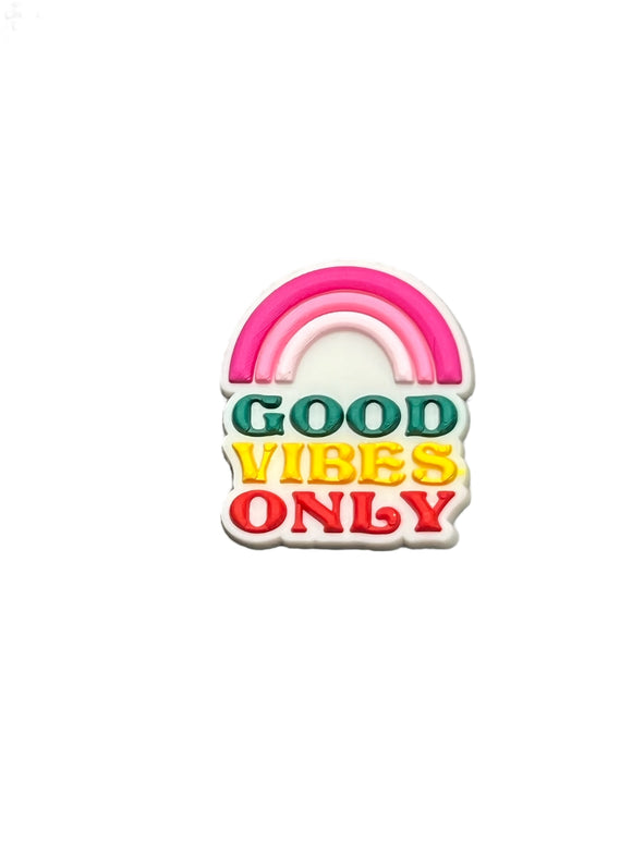 Good Vibes Only shoe charm