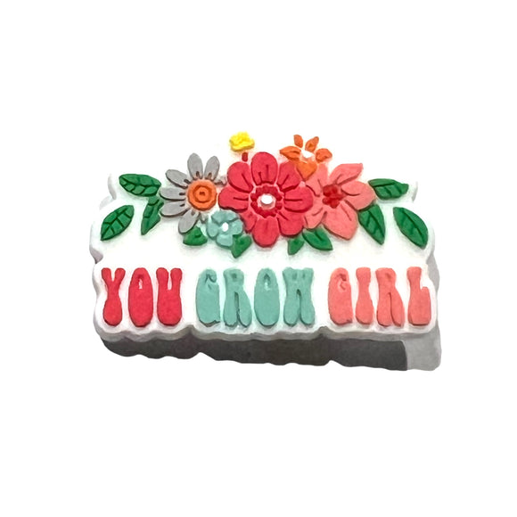 You Grow Girl Shoe Charm